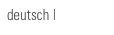 deutsch | english